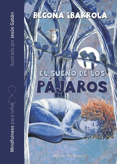 EL SUEÑO DE LOS PÁJAROS | 9788433029867 | IBARROLA, BEGOÑA | Galatea Llibres | Librería online de Reus, Tarragona | Comprar libros en catalán y castellano online