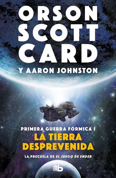 LA TIERRA DESPREVENIDA (PRIMERA GUERRA FÓRMICA 1) | 9788413140070 | CARD, ORSON SCOTT/JOHNSTON, AARON | Galatea Llibres | Llibreria online de Reus, Tarragona | Comprar llibres en català i castellà online