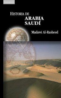 HISTORIA DE ARABIA SAUDI | 9788483233405 | AL-RASHEED, MADAWI | Galatea Llibres | Librería online de Reus, Tarragona | Comprar libros en catalán y castellano online