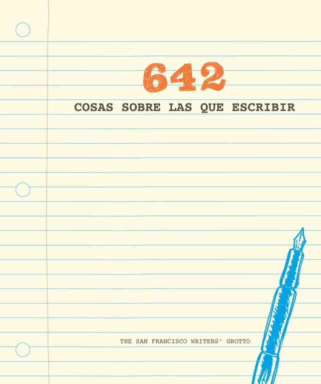 642 COSAS SOBRE LAS QUE ESCRIBIR | 9788401019111 | THE SAN FRANCISCO WRITERS' GROTTO | Galatea Llibres | Llibreria online de Reus, Tarragona | Comprar llibres en català i castellà online
