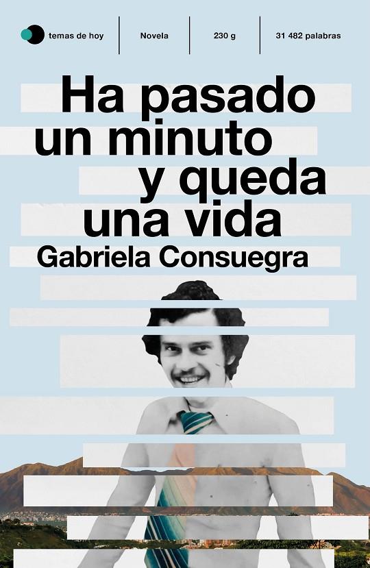 HA PASADO UN MINUTO Y QUEDA UNA VIDA | 9788499988689 | CONSUEGRA, GABRIELA | Galatea Llibres | Librería online de Reus, Tarragona | Comprar libros en catalán y castellano online