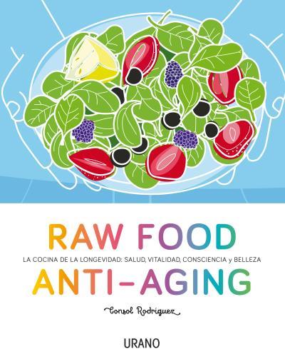 RAW FOOD ANTI-AGING | 9788479539238 | RODRÍGUEZ, CONSOL | Galatea Llibres | Librería online de Reus, Tarragona | Comprar libros en catalán y castellano online