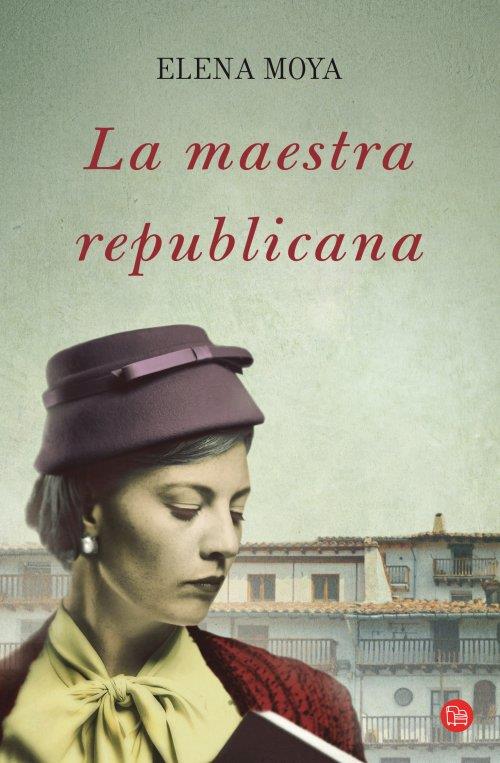LA MAESTRA REPUBLICANA  | 9788466327084 | MOYA, ELENA | Galatea Llibres | Llibreria online de Reus, Tarragona | Comprar llibres en català i castellà online