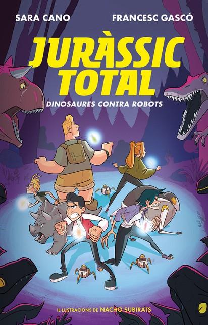 DINOSAURES CONTRA ROBOTS (SÈRIE JURÀSSIC TOTAL 2) | 9788420487762 | CANO, SARA/GASCÓ, FRANCESC | Galatea Llibres | Llibreria online de Reus, Tarragona | Comprar llibres en català i castellà online