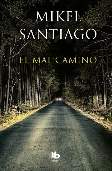 EL MAL CAMINO | 9788490703007 | SANTIAGO, MIKEL | Galatea Llibres | Llibreria online de Reus, Tarragona | Comprar llibres en català i castellà online