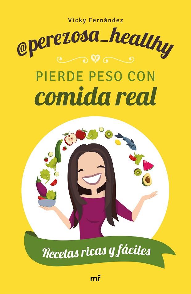 PIERDE PESO CON COMIDA REAL | 9788427046306 | PEREZOSA HEALTHY | Galatea Llibres | Librería online de Reus, Tarragona | Comprar libros en catalán y castellano online