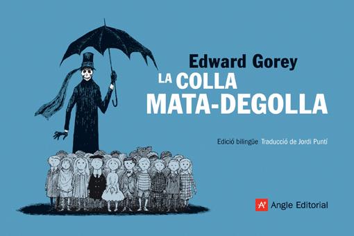 COLLA MATA-DEGOLLA | 9788496970632 | GOREY, EDWARD | Galatea Llibres | Librería online de Reus, Tarragona | Comprar libros en catalán y castellano online