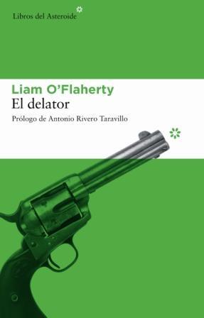 DELATOR, EL | 9788493544881 | O'FLAHERTY, LIAM (1896-1984) | Galatea Llibres | Librería online de Reus, Tarragona | Comprar libros en catalán y castellano online