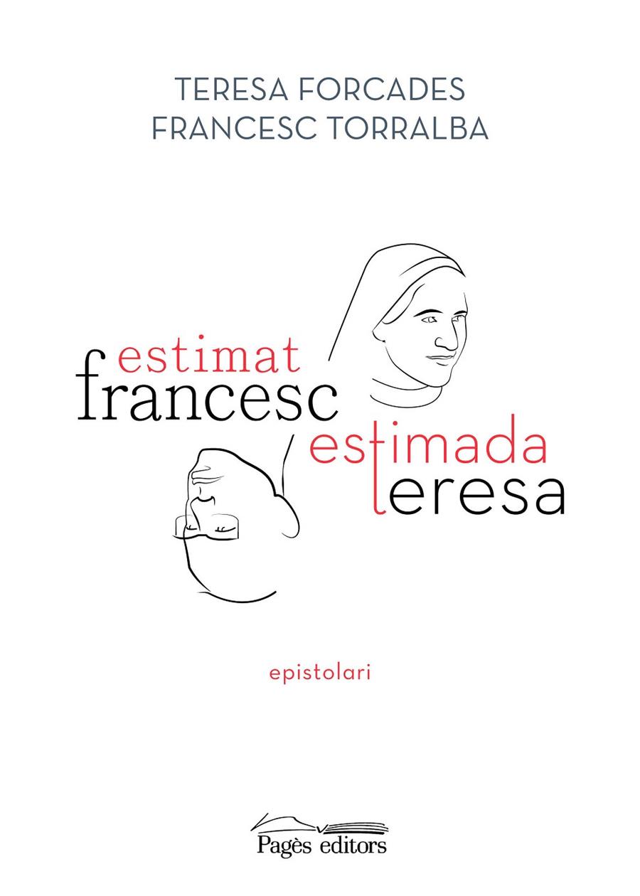 ESTIMAT FRANCESC, ESTIMADA TERESA | 9788413033075 | TORRALBA ROSSELLÓ, FRANCESC/FORCADES VILA, TERESA | Galatea Llibres | Librería online de Reus, Tarragona | Comprar libros en catalán y castellano online