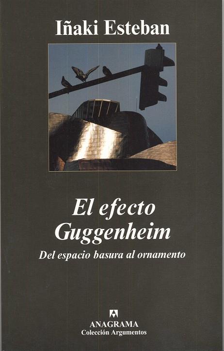 EFECTO GUGGENHEIM, EL | 9788433962645 | ESTEBAN, IÑAKI | Galatea Llibres | Librería online de Reus, Tarragona | Comprar libros en catalán y castellano online