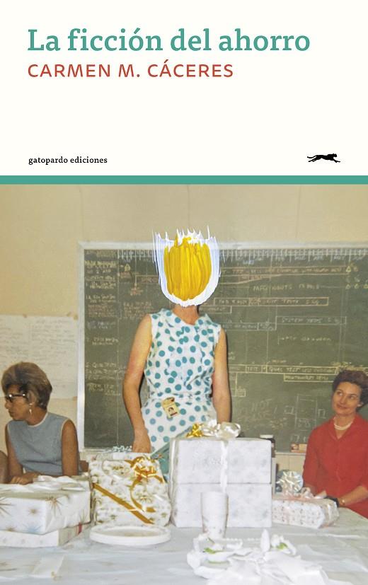 LA FICCIÓN DEL AHORRO | 9788412967647 | CÁCERES, CARMEN M. | Galatea Llibres | Llibreria online de Reus, Tarragona | Comprar llibres en català i castellà online
