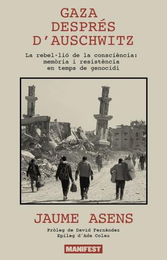 GAZA DESPRÉS D'AUSCHWITZ | 9791388442070 | ASENS, JAUME | Galatea Llibres | Llibreria online de Reus, Tarragona | Comprar llibres en català i castellà online
