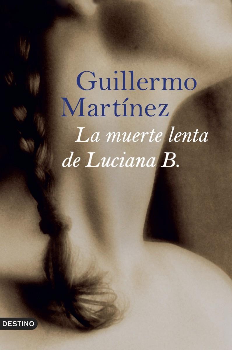 MUERTE LENTA DE LUCIANA P., LA | 9788423339679 | MARTINEZ, GUILLERMO | Galatea Llibres | Librería online de Reus, Tarragona | Comprar libros en catalán y castellano online