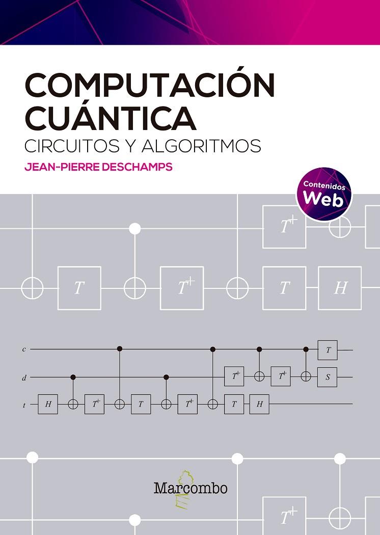 COMPUTACIÓN CUÁNTICA: CIRCUITOS Y ALGORITMOS | 9788426736833 | DESCHAMPS, JEAN-PIERRE | Galatea Llibres | Librería online de Reus, Tarragona | Comprar libros en catalán y castellano online