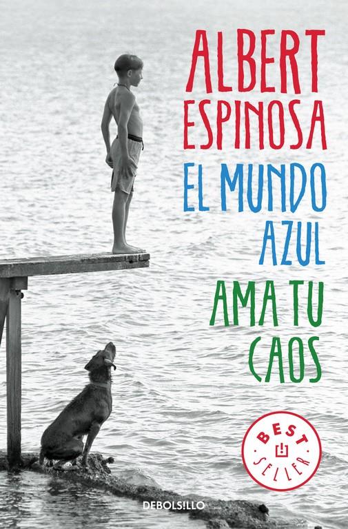 EL MUNDO AZUL. AMA TU CAOS | 9788466329811 | ESPINOSA, ALBERT | Galatea Llibres | Llibreria online de Reus, Tarragona | Comprar llibres en català i castellà online