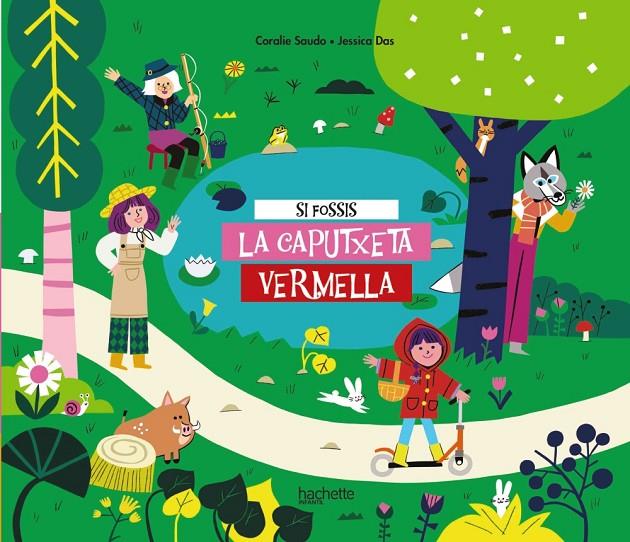 SI FOSSIS LA CAPUTXETA VERMELLA | 9788418182716 | SAUDO, CORALIE | Galatea Llibres | Llibreria online de Reus, Tarragona | Comprar llibres en català i castellà online