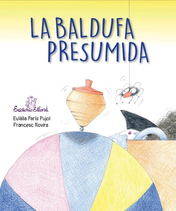 LA BALDUFA PRESUMIDA | 9791399082371 | PARÍS I PUJOL, EULÀLIA | Galatea Llibres | Llibreria online de Reus, Tarragona | Comprar llibres en català i castellà online