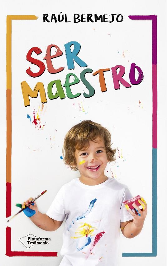 SER MAESTRO | 9788416820825 | BERMEJO CABEZAS, RAÚL | Galatea Llibres | Librería online de Reus, Tarragona | Comprar libros en catalán y castellano online