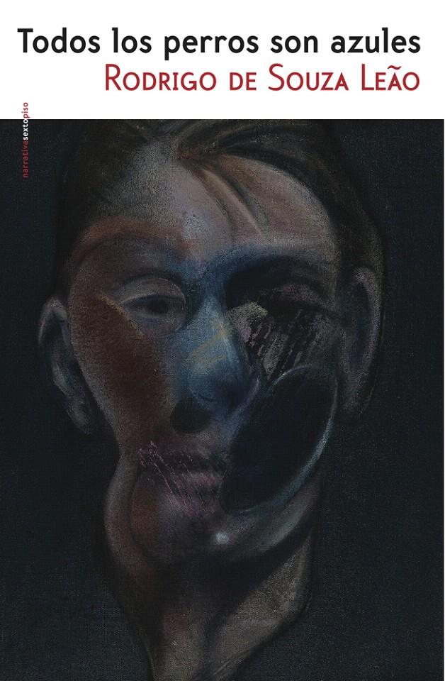 TODOS LOS PERROS SON AZULES | 9788415601272 | DE SOUZA LEÃO, RODRIGO | Galatea Llibres | Llibreria online de Reus, Tarragona | Comprar llibres en català i castellà online