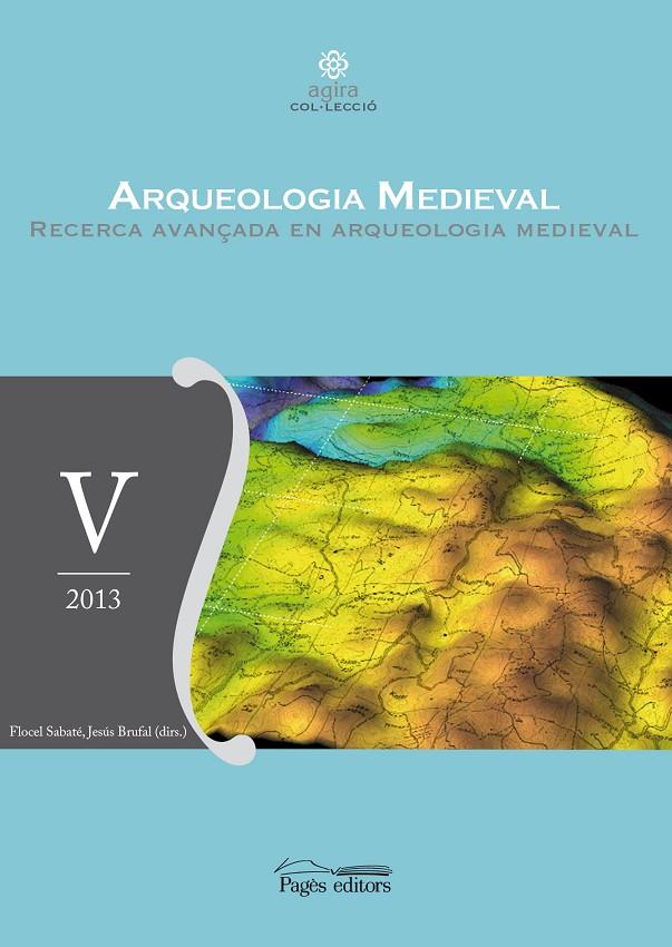 ARQUEOLOGIA MEDIEVAL V | 9788499754086 | VARIOS AUTORES | Galatea Llibres | Librería online de Reus, Tarragona | Comprar libros en catalán y castellano online
