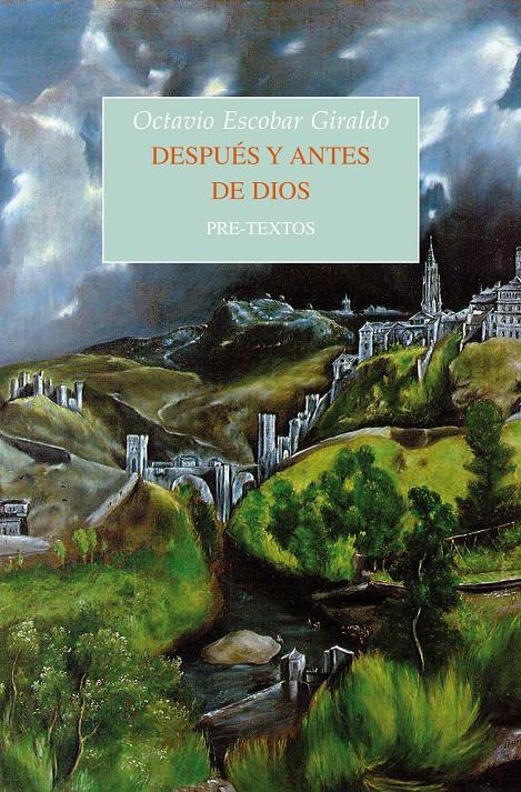 DESPUÉS Y ANTES DE DIOS | 9788415894568 | ESCOBAR GIRALDO, OCTAVIO | Galatea Llibres | Librería online de Reus, Tarragona | Comprar libros en catalán y castellano online