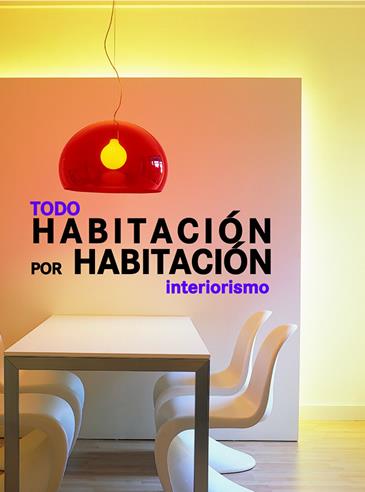 TODO HABITACION POR HABITACION. INTERIORISMO | 9788496429673 | MINGUET, JOSEP MARIA | Galatea Llibres | Librería online de Reus, Tarragona | Comprar libros en catalán y castellano online