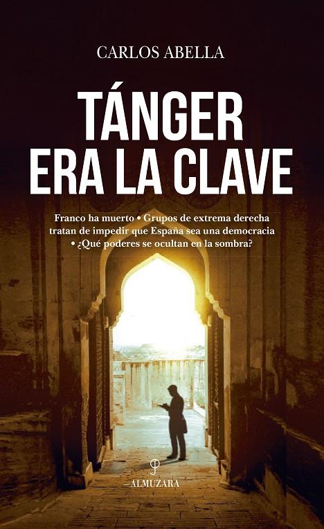 TANGER ERA LA CLAVE | 9788418648908 | CARLOS ABELLA | Galatea Llibres | Llibreria online de Reus, Tarragona | Comprar llibres en català i castellà online