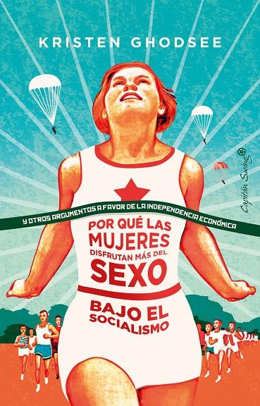 POR QUÉ LAS MUJERES DISFRUTAN MÁS DEL SEXO EN EL SOCIALISMO | 9788412064407 | GHODSEE, KRISTE | Galatea Llibres | Librería online de Reus, Tarragona | Comprar libros en catalán y castellano online