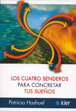 CUATRO SENDEROS PARA CONCRETAR TUS SUEÑOS | 9789501728101 | HASHUEL, PATRICIA | Galatea Llibres | Librería online de Reus, Tarragona | Comprar libros en catalán y castellano online