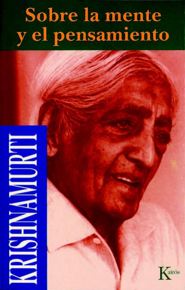 SOBRE LA MENTE Y EL PENSAMIENTO     (DIP) | 9788472453531 | KRISHNAMURTI | Galatea Llibres | Librería online de Reus, Tarragona | Comprar libros en catalán y castellano online
