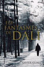 ELS FANTASMES DE DALÍ | 9788466416825 | GUAL, XAVIER | Galatea Llibres | Librería online de Reus, Tarragona | Comprar libros en catalán y castellano online