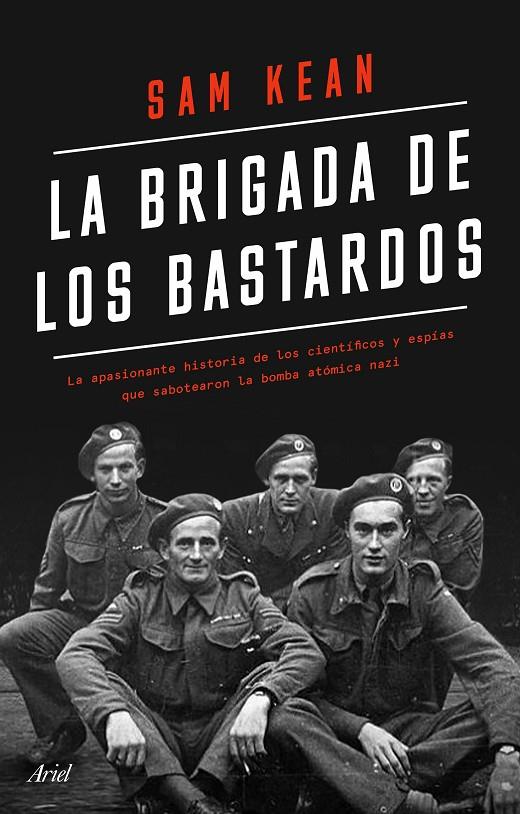 LA BRIGADA DE LOS BASTARDOS | 9788434433564 | KEAN, SAM | Galatea Llibres | Librería online de Reus, Tarragona | Comprar libros en catalán y castellano online