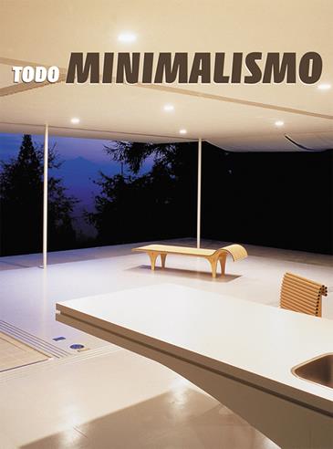 TODO MINIMALISMO | 9788496429048 | MINGUET, JOSEP MARIA | Galatea Llibres | Librería online de Reus, Tarragona | Comprar libros en catalán y castellano online