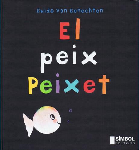 PEIX PEIXET, EL | 9788495987242 | VAN GENECHTEN, GUIDO | Galatea Llibres | Llibreria online de Reus, Tarragona | Comprar llibres en català i castellà online