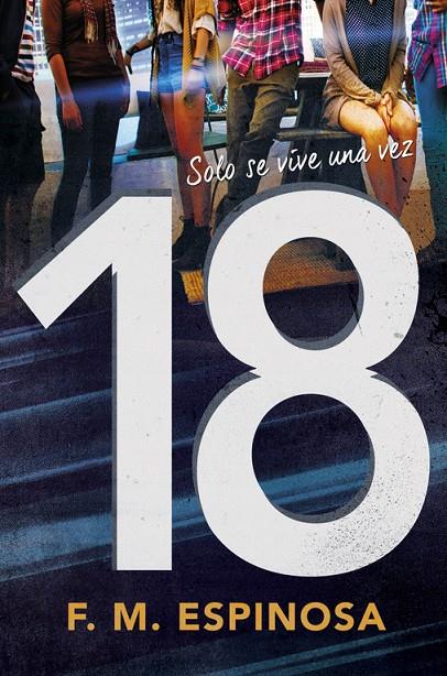 18. SOLO SE VIVE UNA VEZ | 9788420486109 | ESPINOSA, F.M. | Galatea Llibres | Librería online de Reus, Tarragona | Comprar libros en catalán y castellano online