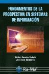 FUNDAMENTOS DE LA PROSPECTIVA EN SISTEMAS DE INFORMACION | 9788478979165 | AMADEO BAÑULS, VICTOR | Galatea Llibres | Librería online de Reus, Tarragona | Comprar libros en catalán y castellano online