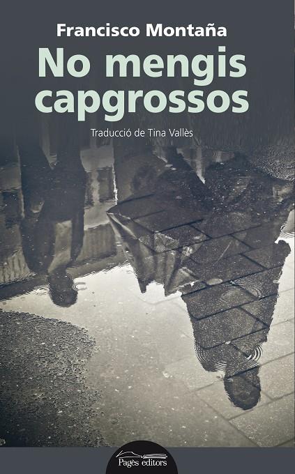 NO MENGIS CAPGROSSOS | 9788499759401 | MONTAñA, FRANCISCO | Galatea Llibres | Llibreria online de Reus, Tarragona | Comprar llibres en català i castellà online