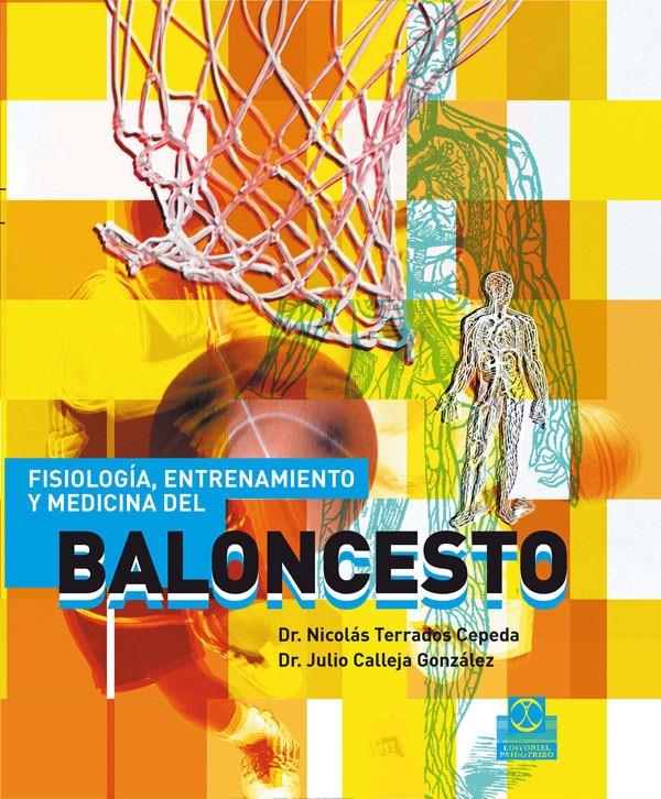 FISIOLOGIA, ENTRENAMIENTO Y MEDICINA DEL BALONCESTO | 9788480199858 | TERRADOS CEPEDA, NICOLAS | Galatea Llibres | Librería online de Reus, Tarragona | Comprar libros en catalán y castellano online