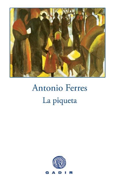 PIQUETA, LA | 9788496974203 | FERRES, ANTONIO | Galatea Llibres | Librería online de Reus, Tarragona | Comprar libros en catalán y castellano online