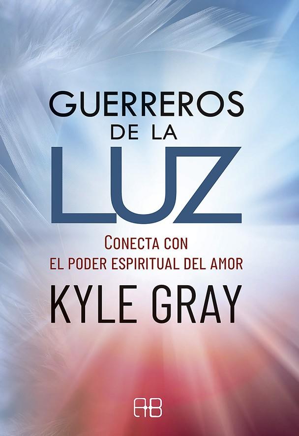 GUERREROS DE LA LUZ | 9788417851231 | GRAY, KYLE | Galatea Llibres | Librería online de Reus, Tarragona | Comprar libros en catalán y castellano online