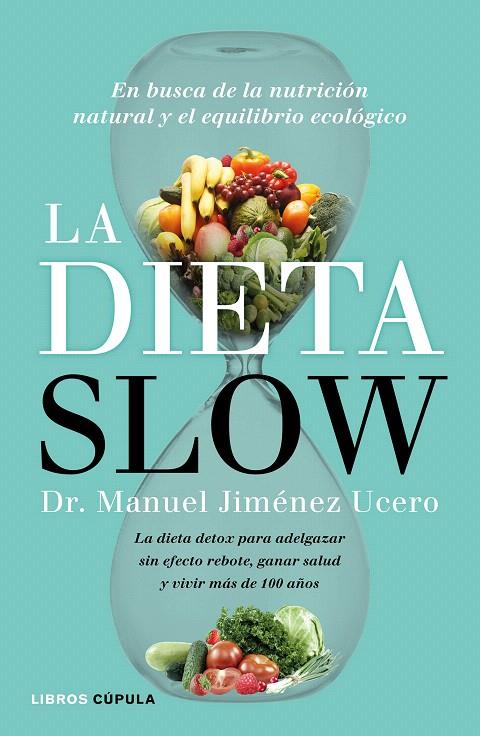 LA DIETA SLOW | 9788448022921 | JIMENEZ USERO, MANUEL | Galatea Llibres | Librería online de Reus, Tarragona | Comprar libros en catalán y castellano online