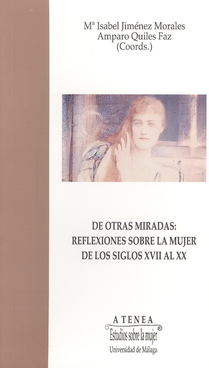 DE OTRAS MIRADAS, REFLEXIONES SOBRE LA MUJER DE LOS SIGLOS | 9788474967135 | JIMENEZ MORALES, Mª ISABEL | Galatea Llibres | Llibreria online de Reus, Tarragona | Comprar llibres en català i castellà online