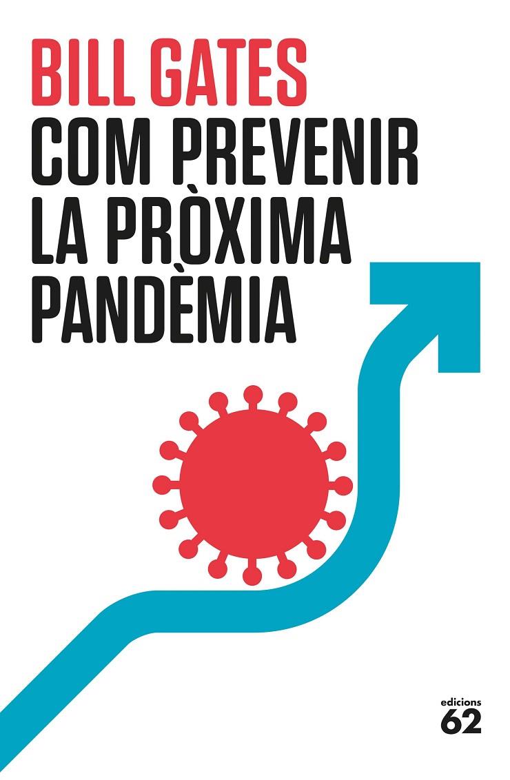 COM PREVENIR LA PRÒXIMA PANDÈMIA | 9788429780307 | GATES, BILL | Galatea Llibres | Librería online de Reus, Tarragona | Comprar libros en catalán y castellano online