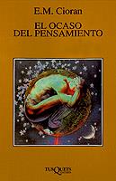 OCASO DEL PENSAMIENTO, EL | 9788483104736 | CIORAN, EMILE | Galatea Llibres | Librería online de Reus, Tarragona | Comprar libros en catalán y castellano online