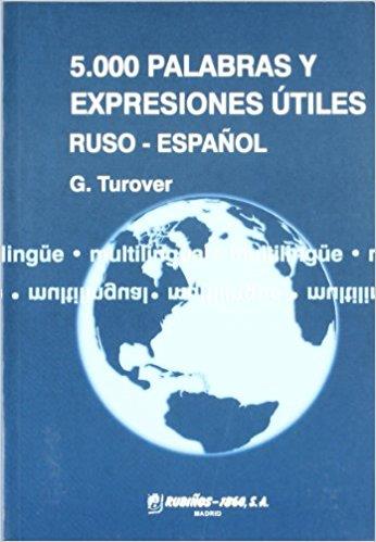 5000 PALABRAS Y EXPRESIONES UTILES RUSO-ESPAÑOL | 9788480411196 | TUROVER, G. | Galatea Llibres | Librería online de Reus, Tarragona | Comprar libros en catalán y castellano online