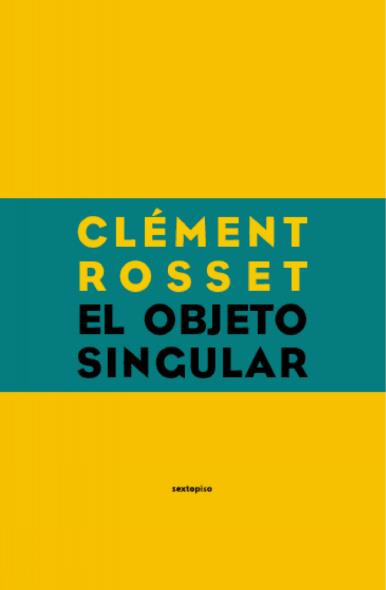 OBJETO SINGULAR, EL | 9788496867062 | ROSSET, CLEMENT | Galatea Llibres | Llibreria online de Reus, Tarragona | Comprar llibres en català i castellà online