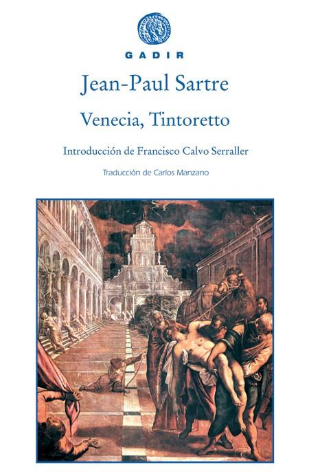 VENECIA, TINTORETTO | 9788493538231 | SARTRE, JEAN-PAUL (1905-1980) | Galatea Llibres | Librería online de Reus, Tarragona | Comprar libros en catalán y castellano online