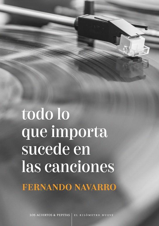 TODO LO QUE IMPORTA SUCEDE EN LAS CANCIONES | 9788412434569 | NAVARRO CANO, FERNANDO | Galatea Llibres | Llibreria online de Reus, Tarragona | Comprar llibres en català i castellà online