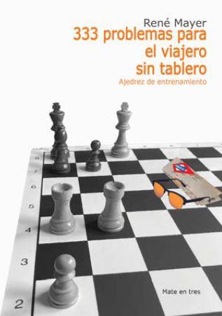 333 PROBLEMAS PARA EL VIAJERO SIN TABLERO | 9788412510027 | MAYER, RENE | Galatea Llibres | Librería online de Reus, Tarragona | Comprar libros en catalán y castellano online