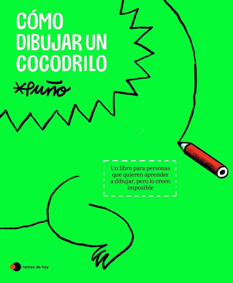 CÓMO DIBUJAR UN COCODRILO | 9788419812643 | PUÑO | Galatea Llibres | Librería online de Reus, Tarragona | Comprar libros en catalán y castellano online